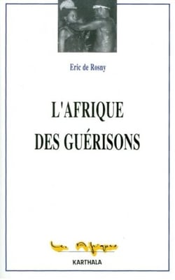 L'Afrique des guérisons