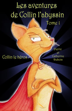 LES AVENTURES DE COLLIN L’ABYSSIN   Collin le héros