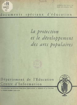 La protection et le développement des arts populaires - Rapport d'une réunion d'experts de l'Unesco, 10-14 octobre 1949