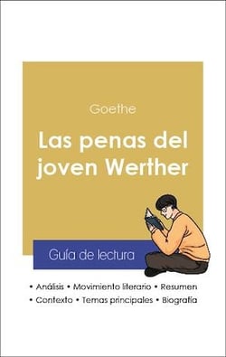 Guía de lectura Las penas del joven Werther (análisis literario de referencia y resumen completo)