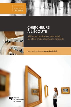 Chercheurs à l'écoute - Méthodes qualitatives pour saisir les effets d'une expérience culturelle