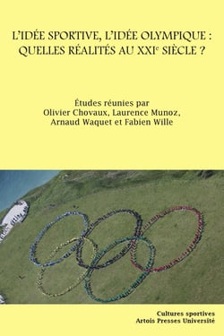 L’Idée sportive, l’idée olympique : quelles réalités au XXIe siècle ?