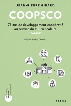 COOPSCO - 75 ans de développement coopératif au service du milieu scolaire - 1944-2019