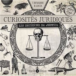 Curiosités juridiques - Les décisions de justice