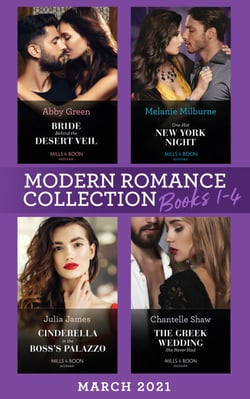 Modern Romance March 2021 Books 1-4 - Bride Behind the Desert Veil (The Marchetti Dynasty) / One Hot New York Night / Cinderella in the Boss's Palazzo / The Greek Wedding She Never Had