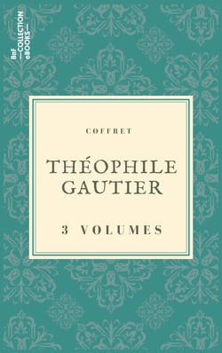 Coffret Théophile Gautier - 3 textes issus des collections de la BnF