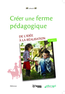 Créer une ferme pédagogique - De l'idée à la réalisation