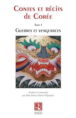 Contes et récits de Corée I - Guerres et vengeances