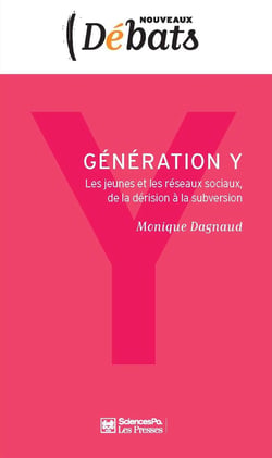 Génération Y - Les jeunes et les réseaux sociaux, de la dérision à la subversion