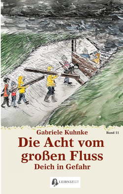 Die Acht vom großen Fluss, Bd. 11 - Deich in Gefahr
