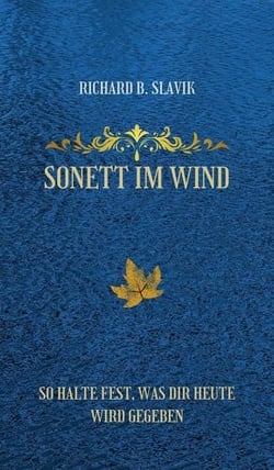 Sonett im Wind - So halte fest, was dir heute wird gegeben