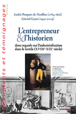 L’entrepreneur et l’historien - deux regards sur l’industrialisation dans le textile (XVIIIe-XIXe siècle)