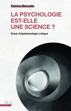 La psychologie est-elle une science ? - Essai d’épistémologie critique