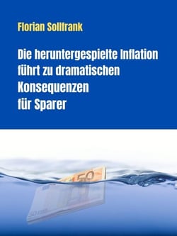 Die heruntergespielte Inflation führt zu dramatischen Konsequenzen für Sparer - Kurzreport