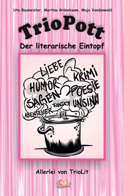 TrioPott - Der literarische Eintopf