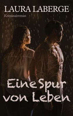 Eine Spur von Leben - Kriminalroman