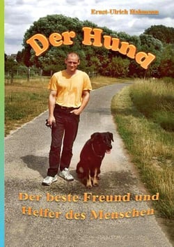 Der Hund - Der beste Freund und helfer des Menschen