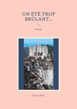 Un été trop brûlant... - Roman