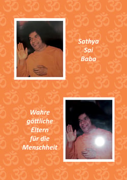 Sathya Sai Baba - Wahre göttliche Eltern für die Menschheit
