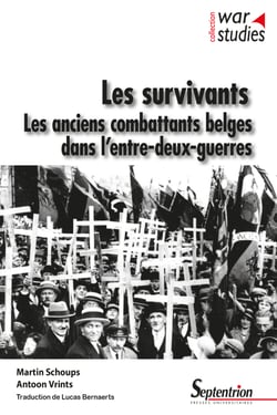 Les Survivants - Les anciens combattants belges dans l’entre-deux-guerres