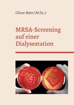 MRSA-Screening auf einer Dialysestation - -Querschnittsstudie zur Prävalenz im Teilstationären Patientenbereich