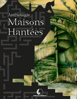 Maisons Hantées - Anthologie