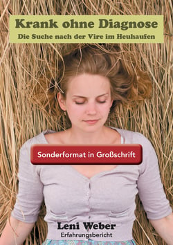 Krank ohne Diagnose - Die Suche nach der Vire im Heuhaufen - Sonderformat Großschrift