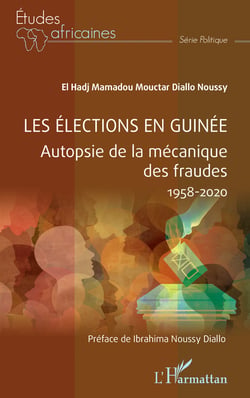 Les élections en Guinée - Autopsie de la mécanique des fraudes 1958-2020