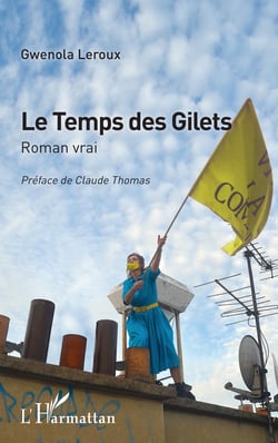 Le Temps des Gilets - Roman vrai