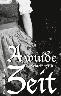 A wuide Zeit - Fotografie und Poesie