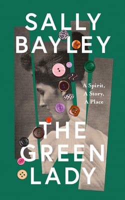 The Green Lady - A Spirit, A Story, A Place