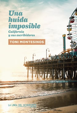 Una huida imposible - California y sus escribidores