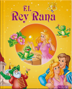 El Rey Rana - Un cuento de los hermanos Grimm