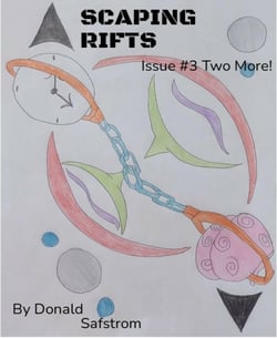 SCAPING RIFTS - Issue #3 Two More!