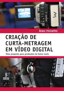 Criação de curta-metragem em vídeo digital - Uma proposta para produções de baixo custo