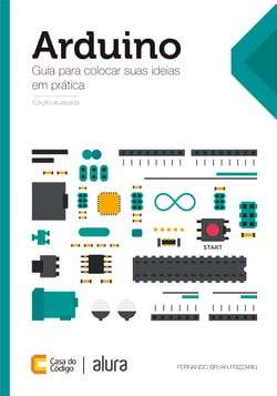 Arduino - Guia para colocar suas ideias em prática