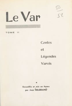 Le Var (2). Contes et légendes varois - Suivis de quelques articles publiés par L. Henseling dans les cahiers "Zigzags dans le Var"