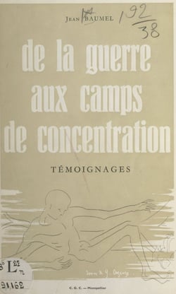De la guerre aux camps de concentration : témoignages