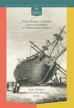 Entre Borges y Conrad - Estética y territorio en William Henry Hudson.