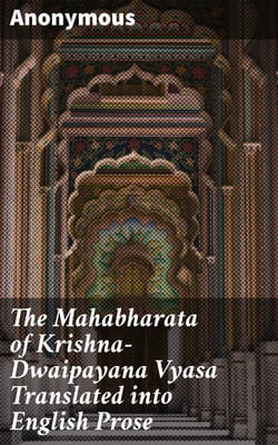 The Mahabharata of Krishna-Dwaipayana Vyasa Translated into English Prose - Virata Parva