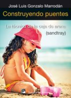 Construyendo puentes - La técnica de la caja de arena (sandtray)