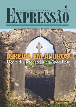 Igrejas em apuros - Revista do professor - Lições das sete igrejas do Apocalipse
