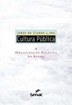 Cultura pública - a organização política do sonho
