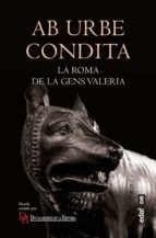 Ab urbe condita. La Roma de la gens Valeria
