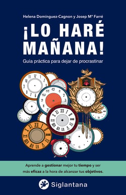 ¡Lo haré mañana! - Cómo dejar de Procrastinar