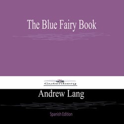 The Blue Fairy Book (Spanish Edition)