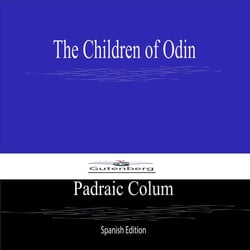 The Children of Odin (Spanish Edition)