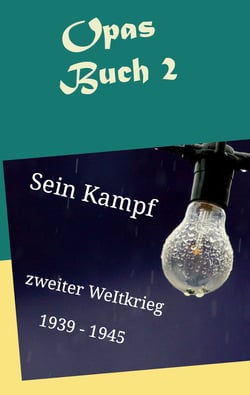 Opas Buch 2 - Sein Kampf