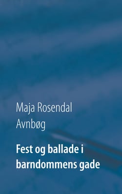 Fest og ballade i barndommens gade - - en cocktail af luskerier, romantik og et enkelt spøgelse