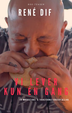 Vi lever kun en gang - Rene´Dif ´s Transformation